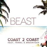 coast 2 coast - beast, tribal, dream team