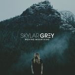 moving mountains - skylar grey
