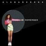 i remember - alunageorge
