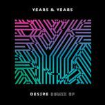 desire (fono remix) - years & years