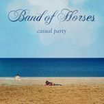 casual party - band of horses