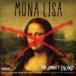 mona lisa (from popstar: never stop never stopping original motion picture soundtrack) - the lonely island