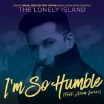 i’m so humble (from popstar: never stop never stopping original motion picture soundtrack) - the lonely island, adam levine