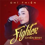 chien binh (fighter) - chi thien