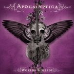 worlds collide - apocalyptica