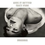 kiss it better (four tet remix) - rihanna