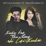 xuan ha thu dong roi lai xuan - do thuy khanh, nguyen dinh vu