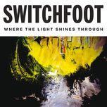the day that i found god - switchfoot