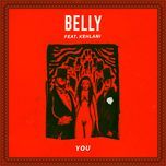 you - belly, kehlani