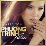 i need you (addy tran remix) - phuong trinh jolie, addy tran