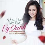 nam lay tay em (cham vao danh vong ost) - vy oanh