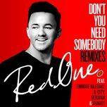 don't you need somebody (josh bernstein - rannix remix) - redone, enrique iglesias, serayah, shaggy, r.city