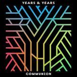 worship (friend within remix) - years & years