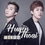 anh dung day doi - huyen thoai