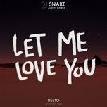let me love you (tiesto's aftr:hrs mix) - dj snake, tiesto, justin bieber