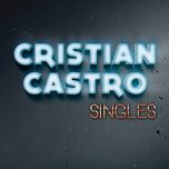 soy (album version) - cristian castro