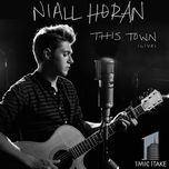 this town (live, 1 mic 1 take) - niall horan