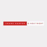 o holy night - shane harper