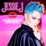 can't take my eyes off you x make up for ever - jessie j