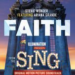 faith (from sing original motion picture soundtrack) - stevie wonder, ariana grande