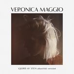 gjord av sten (akustisk version) - veronica maggio