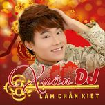 ngay xuan long phung xum vay - lam chan kiet