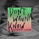 don't wanna know (fareoh remix) - maroon 5, kendrick lamar