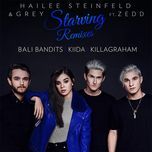 starving (killagraham remix) - hailee steinfeld, grey, zedd