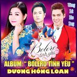 bolero tinh yeu - duong hong loan