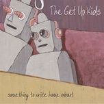 ten minutes (album version) - the get up kids