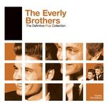 bye bye love - the everly brothers