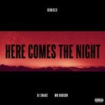 here comes the night (nghtmre remix) - dj snake, mr hudson
