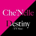 destiny (tv size) - che'nelle