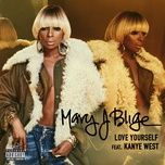 love yourself - mary j. blige, kanye west