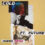 cold (maesic remix) - maroon 5, future