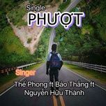 phuot - the phong, bao thang, nguyen huu thanh