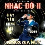 anh ba hung remix - khuu huy vu, luong gia huy