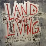 land of the living - plain white t's