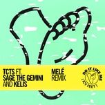 do it like me (icy feet) (mele remix) - tcts, sage the gemini, kelis