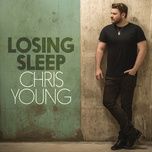 losing sleep - chris young