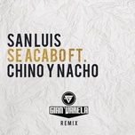 se acabo (gian varela remix) - sanluis, chino & nacho, gian varela