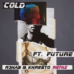 cold (r3hab & khrebto remix) - maroon 5, future