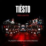 red lights (hungry man fun man remix) - tiesto