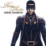 heroe favorito - romeo santos