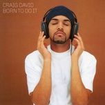 you know what - craig david