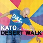 desert walk (radio edit) - kato, outlandish