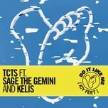 do it like me (icy feet) - tcts, sage the gemini, kelis