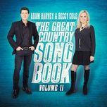 we've got tonight - adam harvey, beccy cole