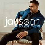 do you love me - jay sean