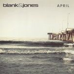april  - blank & jones